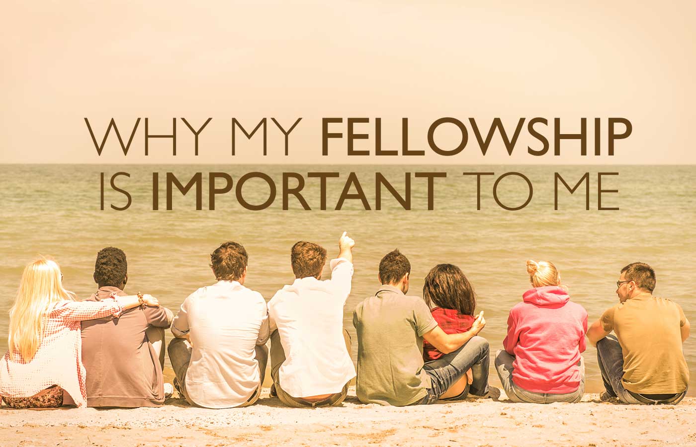 why-my-fellowship-is-important-to-me-sober-living-in-los-angeles